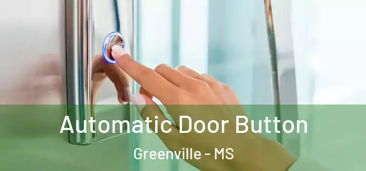 Automatic Door Button Greenville - MS