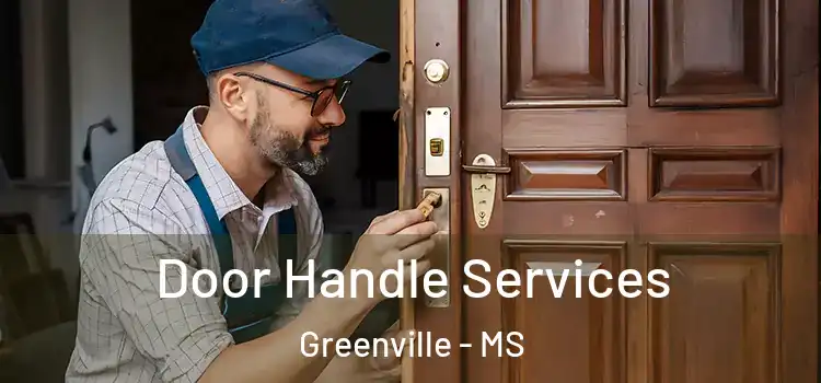 Door Handle Services Greenville - MS