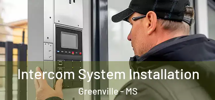 Intercom System Installation Greenville - MS